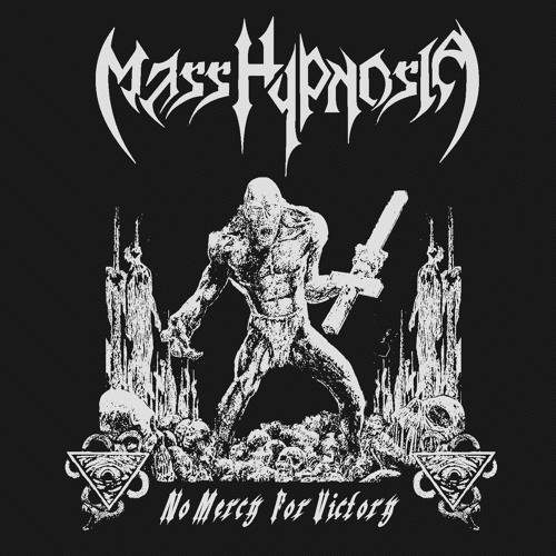 Mass Hypnosia : No Mercy for Victory